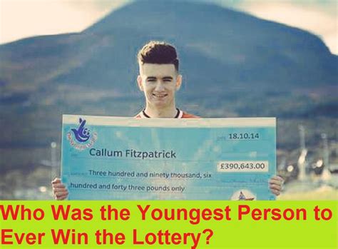 youngest person to win the lottery|what happens when you win the lottery.